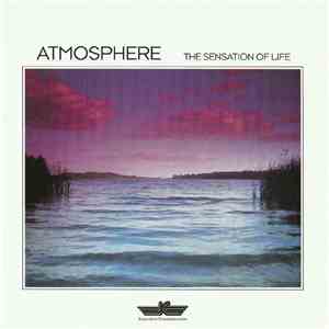 Atmosphere  - The Sensation Of Life mp3 album