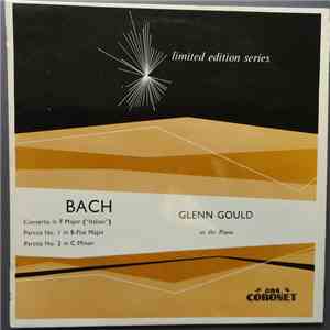 Bach - Glenn Gould - Concerto In F Major, Partita No. 1 In B-Flat Major, Partita No. 2 In C Minor mp3 album