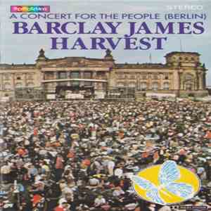 Barclay James Harvest - A Concert For The People (Berlin) mp3 album