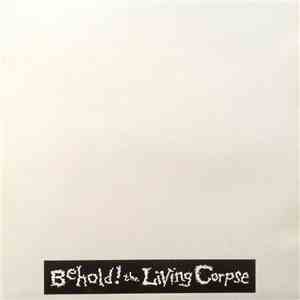 Behold! The Living Corpse - Behold! The Living Corpse mp3 album