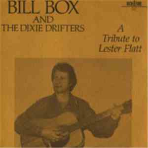 Bill Box & The Dixie Drifters - A Tribute To Lester Flatt mp3 album