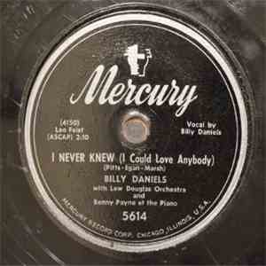 Billy Daniels With Lew Douglas And His Orchestra And Bennie Payne - I Never Knew (I Could Love Anybody) / I'll Never Know Why mp3 album