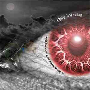 Billy White  - A New Way Of Thinking EP mp3 album