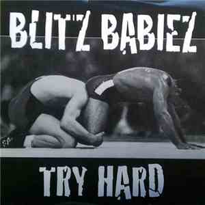 Blitz Babiez - Try Hard mp3 album