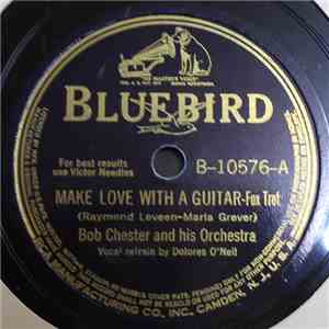 Bob Chester And His Orchestra - Make Love With A Guitar / Easy Does It mp3 album