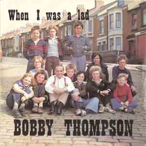 Bobby Thompson  - When I Was A Lad mp3 album