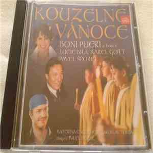 Boni Pueri A Lucie Bílá, Karel Gott, Pavel Šporcl - Kouzelné Vánoce mp3 album