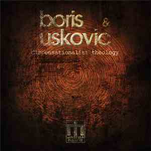 Boris & Uskovic - Dispensationalist Theology mp3 album