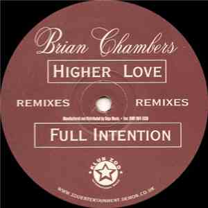 Brian Chambers - Higher Love (Full Intention Remixes) mp3 album