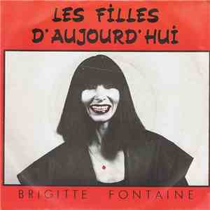 Brigitte Fontaine / Areski - Les Filles D'Aujourd'hui / La Dérive mp3 album