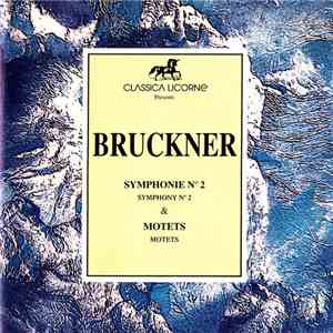 Bruckner - Symphonie Nº 2 & Motets mp3 album