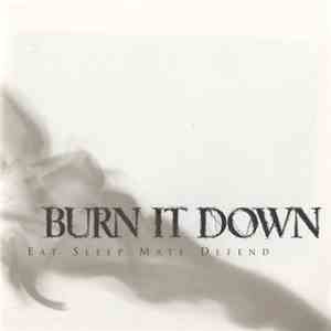 Burn It Down - Eat Sleep Mate Defend mp3 album