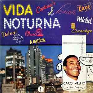 Caco Velho e Seu Conjunto - Vida Noturna 1 mp3 album