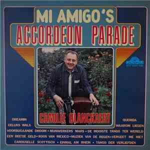 Camille Blanckaert - Mi Amigo's Accordeon Parade mp3 album