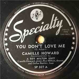 Camille Howard Accompanied By A Roy Milton Unit - You Don't Love Me / X-Temperaneous Boogie mp3 album