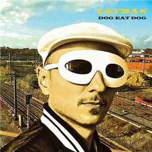 Catman  - Dog Eat Dog mp3 album
