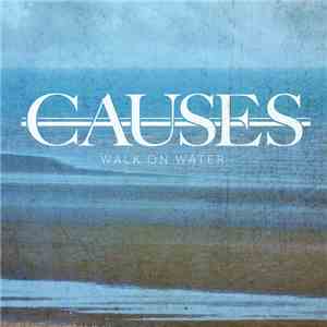 Causes - Walk On Water mp3 album