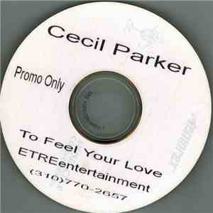 Cecil Parker - To Feel Your Love mp3 album