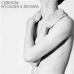 Ceremoni - Höghusen & Broarna mp3 album