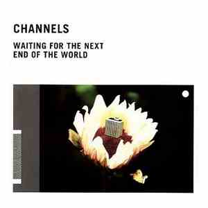 Channels - Waiting For The Next End Of The World mp3 album