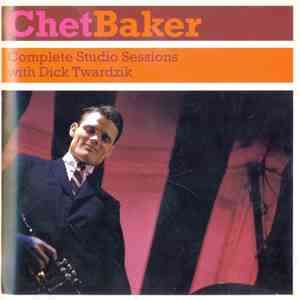 Chet Baker with Dick Twardzik - Complete Studio Sessions mp3 album