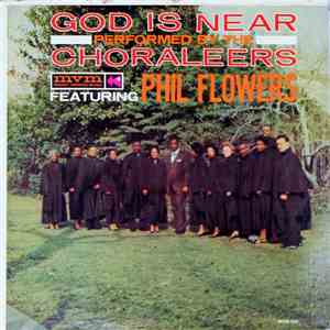 Choraleers Featuring Phil Flowers - God Is Near mp3 album