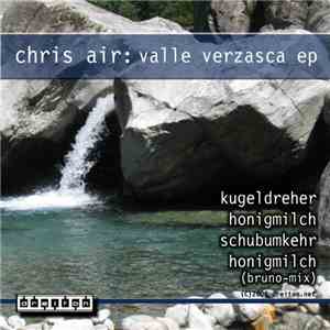 Chris Air - Valle Verzasca EP mp3 album