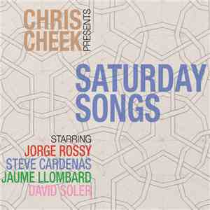 Chris Cheek Presents - Saturday Songs mp3 album