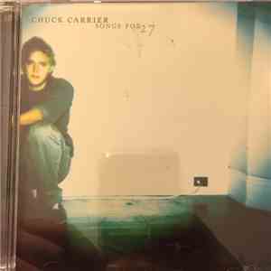 Chuck Carrier - Songs For 27 mp3 album