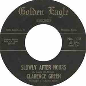 Clarence Green - Slowly After Hours / Empty House Of Tears mp3 album