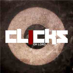Clicks - Oh Lord mp3 album
