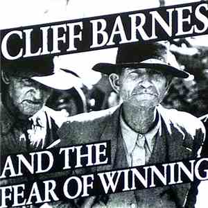 Cliff Barnes And The Fear Of Winning - The Cd That Took 300 Million Years To Make mp3 album