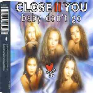 Close II You - Baby Don't Go mp3 album