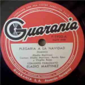 Conjunto Paraguayo Eladio Martínez - Plegaria A La Navidad / Yu-i Ha Cururú mp3 album