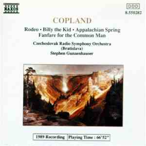 Copland - Czechoslovak Radio Symphony Orchestra (Bratislava), Stephen Gunzenhauser - Rodeo • Billy The Kid • Appalachian Spring • Fanfare For The Common Man mp3 album