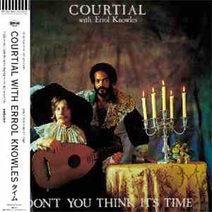 Courtial With Errol Knowles - Don't You Think It's Time mp3 album