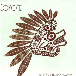 Coyote  - Half Man Half Coyote mp3 album