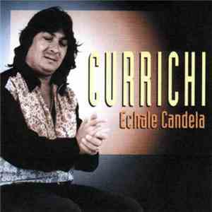 Currichi - Echale Candela mp3 album