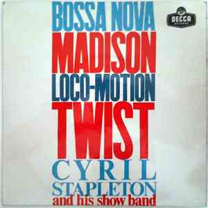 Cyril Stapleton And His Show Band - The Madison - The Loco-Motion - Desafinado - Let's Twist Again mp3 album