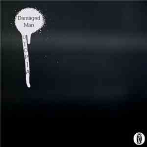 Damaged Man - Utopia ep mp3 album
