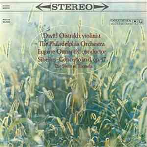 David Oistrakh ‧ The Philadelphia Orchestra / Sibelius - Concerto In D, Op. 47 ‧ The Swan Of Tuonela mp3 album