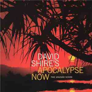David Shire - David Shire's Apocalypse Now (The Unused Score) mp3 album