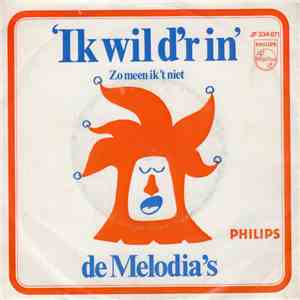 De Melodia's - Ik Wil D'r In mp3 album