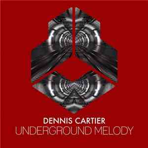 Dennis Cartier - Underground Melody mp3 album