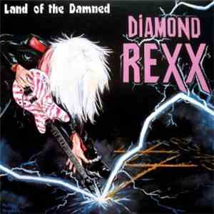 Diamond Rexx - Land Of The Damned mp3 album