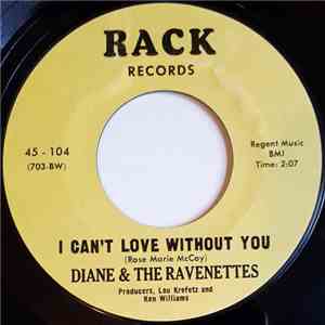 Diane & The Ravenettes - I Can't Love Without You mp3 album