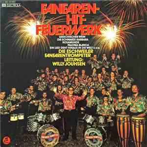 Die Original Eschweiler Fanfaren-Trompeter, Willy Jouhsen - Fanfaren-Hit-Feuerwerk mp3 album