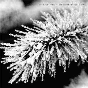 Dirk Serries - Disorientation Flow mp3 album
