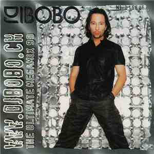DJ BoBo - www.djbobo.ch (The Ultimate Megamix 99) mp3 album