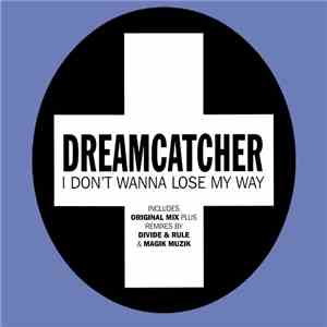Dreamcatcher - I Don't Wanna Lose My Way mp3 album